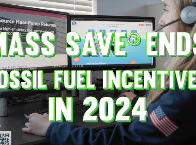 Mass Save is ending all rebates and financing programs for oil and gas heating system installations. In 2024, Mass Save will only qualify electric heating systems.