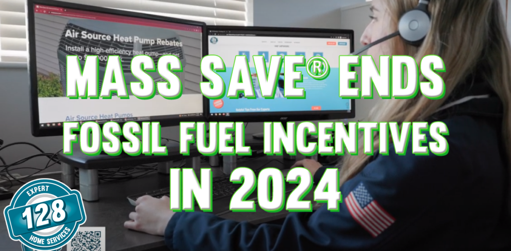 Mass Save is ending all rebates and financing programs for oil and gas heating system installations. In 2024, Mass Save will only qualify electric heating systems.