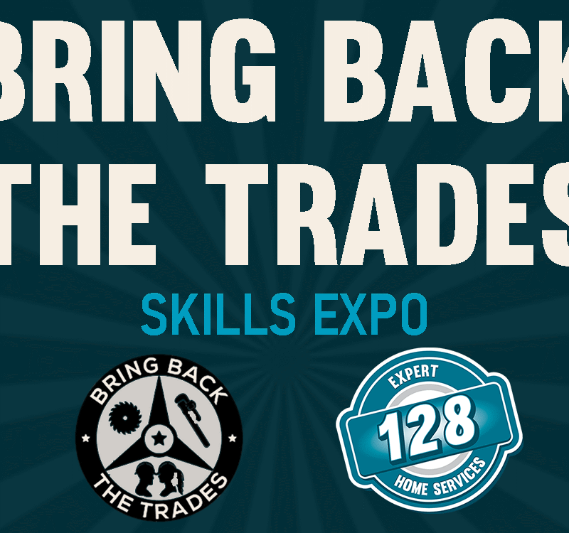 Banner with bold text "Bring Back The Trades Skills Expo" and logos for "Bring Back The Trades" and "128 Expert Home Services" on a blue radial background.