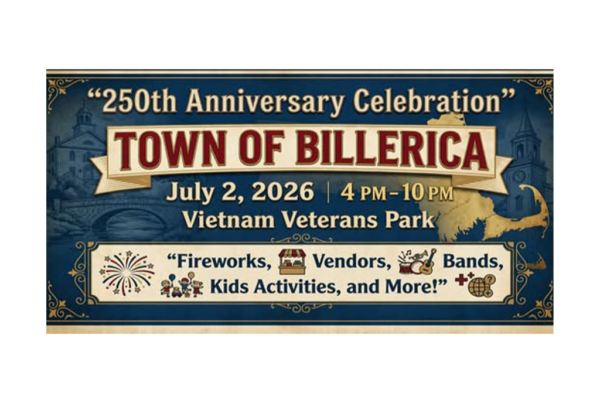 Banner for the Town of Billerica's 250th Anniversary Celebration on July 2, 2026, at Vietnam Veterans Park, advertising fireworks, vendors, bands, and kids activities.
