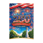 A colorful poster with "250" in stars and stripes, fireworks, and a monument, reading "Celebrating 250 Years: 1776-2026" under a U.S. flag banner.